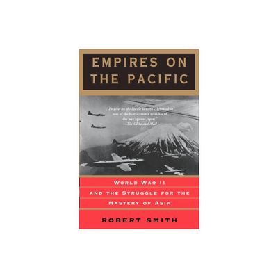 Empires on the Pacific - by Robert S Thompson (Paperback)