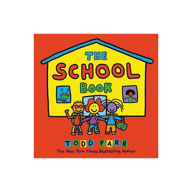 The School Book - by Todd Parr (Hardcover)