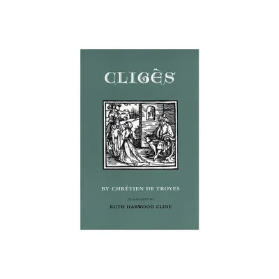 Cligs - by Chrtien de Troyes (Paperback)