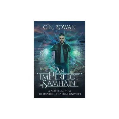 An imPerfect Samhain - (The Imperfect Cathar) by C N Rowan (Paperback)