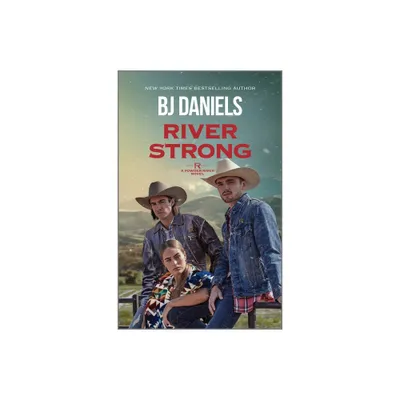 River Strong - (Powder River Novel) by B J Daniels (Paperback)