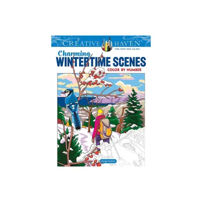 Creative Haven Charming Wintertime Scenes Color by Number - (Adult Coloring Books: Seasons) by George Toufexis (Paperback)