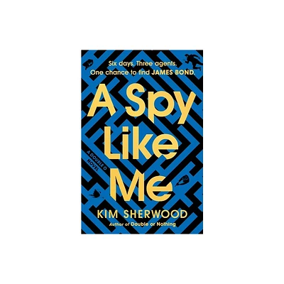 A Spy Like Me - (Double O) by Kim Sherwood (Hardcover)