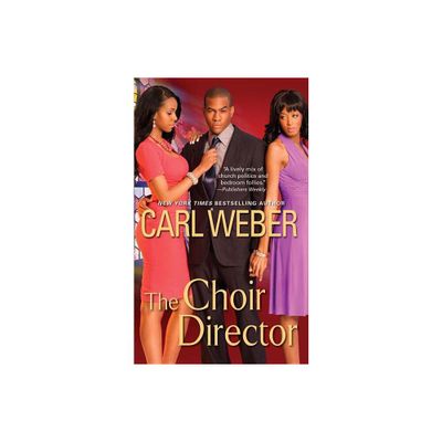 The Choir Director - (Church) by Carl Weber (Paperback)