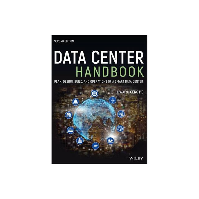 Data Center Handbook - 2nd Edition by Hwaiyu Geng (Hardcover)