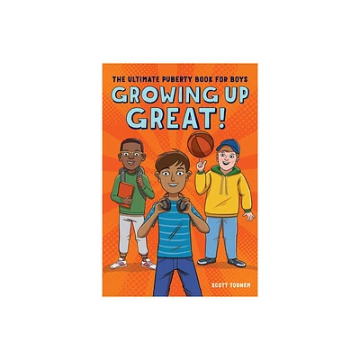 Growing Up Great! - by Scott Todnem (Paperback)