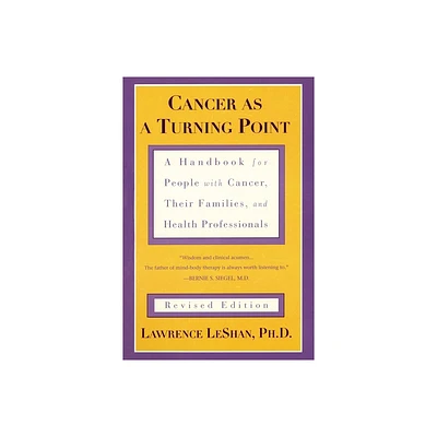 Cancer As a Turning Point - 2nd Edition by Lawrence Leshan (Paperback)