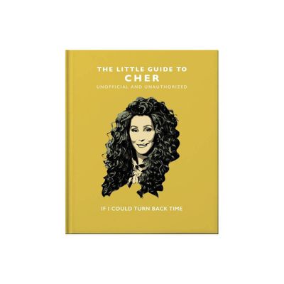 The Little Book of Cher - (Little Books of Music) by Hippo! Orange (Hardcover)