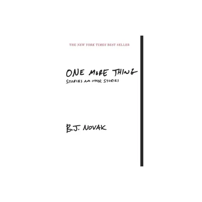 One More Thing - By B. J. Novak ( Paperback )