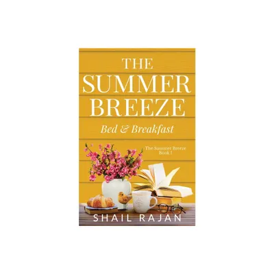 The Summer Breeze - by Shail Rajan (Paperback)