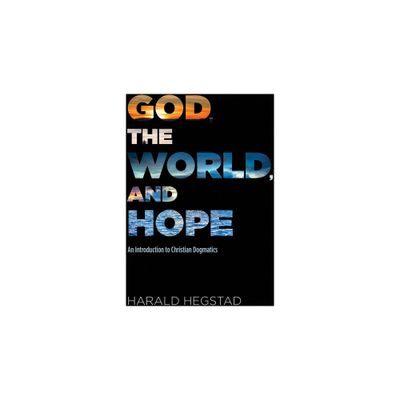 God, the World, and Hope - by Harald Hegstad (Paperback)