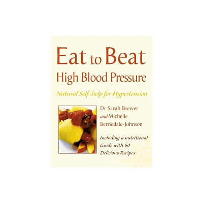 High Blood Pressure - (Eat to Beat) by Brewer & Michelle Berriedale-Johnson (Paperback)