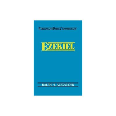 Ezekiel- Everymans Bible Commentary - (Everymans Bible Commentaries) by Ralph Alexander (Paperback)