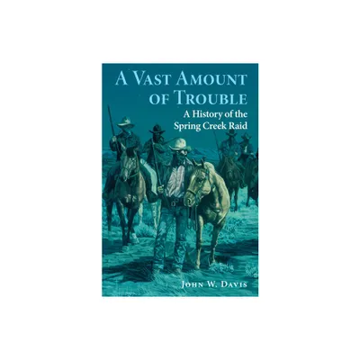 A Vast Amount of Trouble - by John W Davis (Paperback)