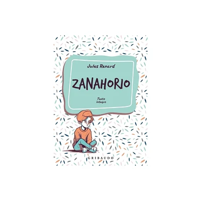 Zanahorio - by Jules Renard (Hardcover)