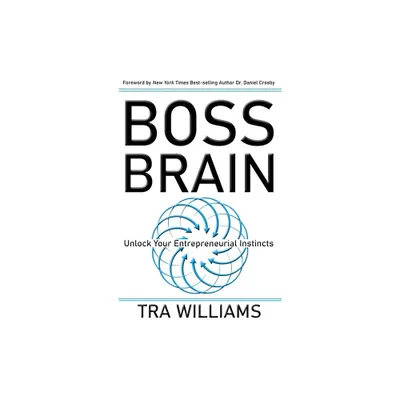 Boss Brain - by Tra Williams (Hardcover)