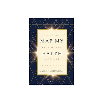 Map My Faith with Wonder and Awe - by Latayne C Scott (Paperback)