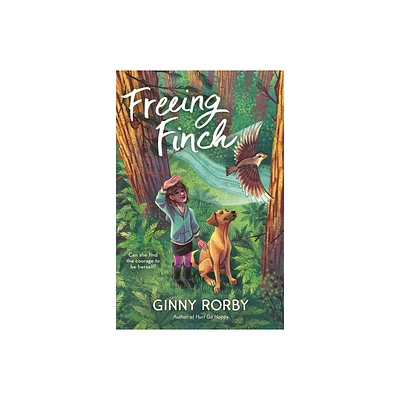 Freeing Finch - by Ginny Rorby (Paperback)