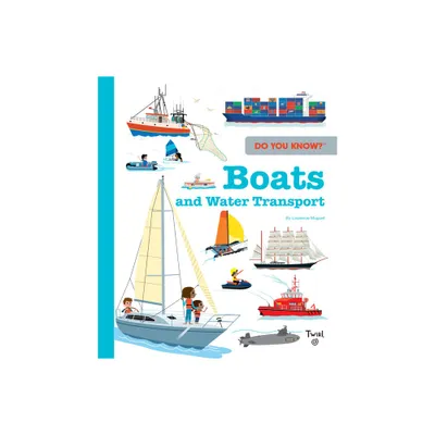 Do You Know?: Boats - (Tw Do You Know) by Laurence Muguet (Hardcover)