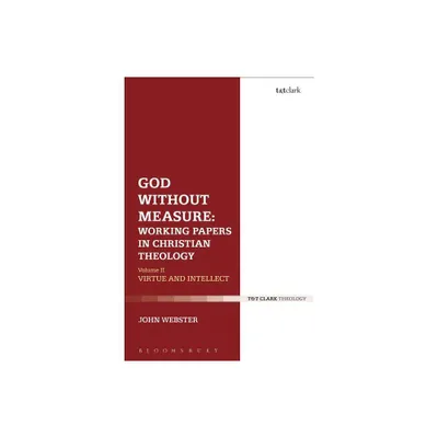 God Without Measure: Working Papers in Christian Theology