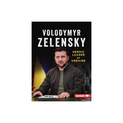 Volodymyr Zelensky - (Gateway Biographies) by Mari Bolte (Paperback)