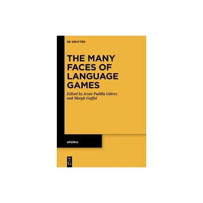 The Many Faces of Language Games - (Aporia) by Jess Padilla Glvez & Margit Gaffal (Hardcover)