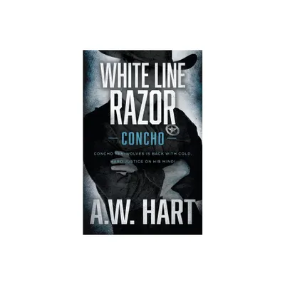 White Line Razor - (Concho) by A W Hart (Paperback)