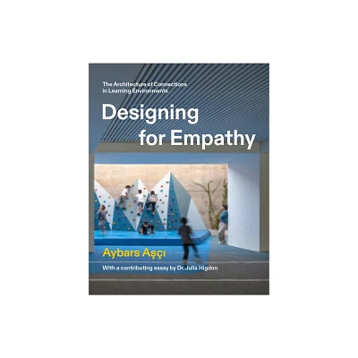 Designing for Empathy - by Aybars A &  (Paperback)