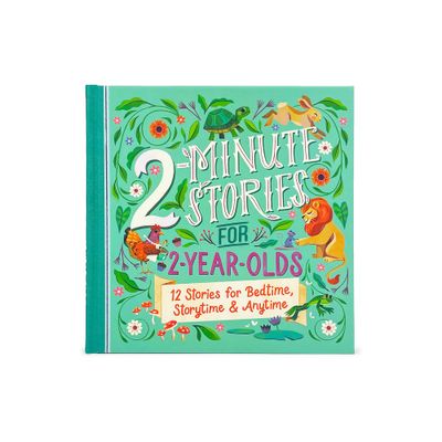 2-Minute Stories for 2-Year-Olds - by Rose Nestling (Hardcover)