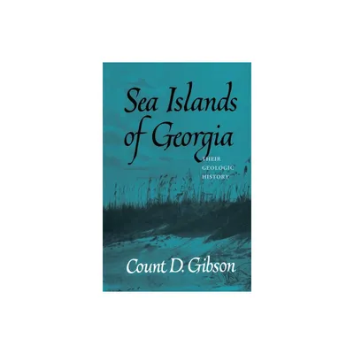 Sea Islands of Georgia - by Count D Gibson (Paperback)