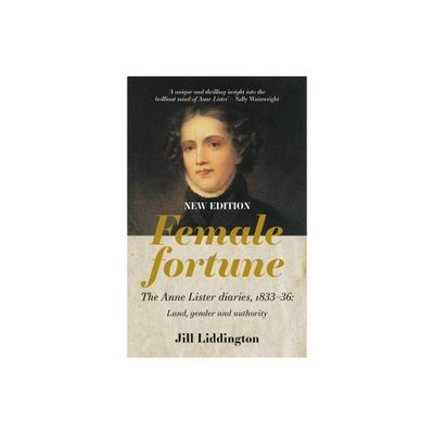 Female Fortune - by Jill Liddington (Paperback)