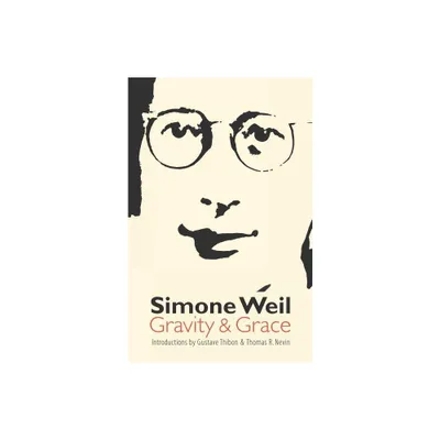 Gravity & Grace - by Simone Weil (Paperback)