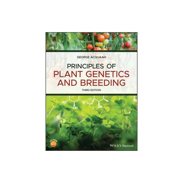 Principles of Plant Genetics and Breeding - 3rd Edition by George Acquaah (Paperback)