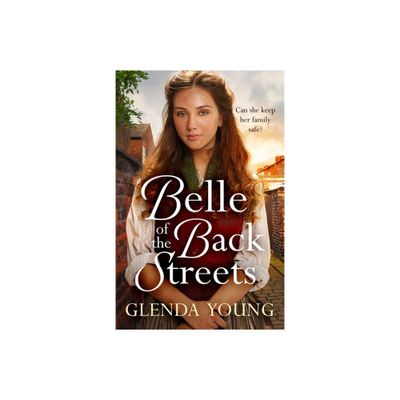 Belle of the Back Streets - by Glenda Young (Paperback)