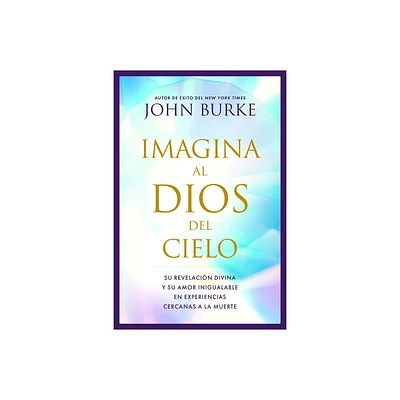 Imagina Al Dios del Cielo - by John Burke (Paperback)