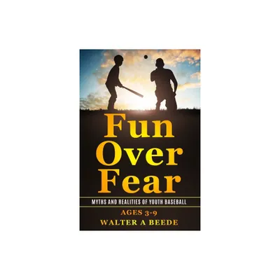 Fun Over Fear - by Walter Beede (Paperback)