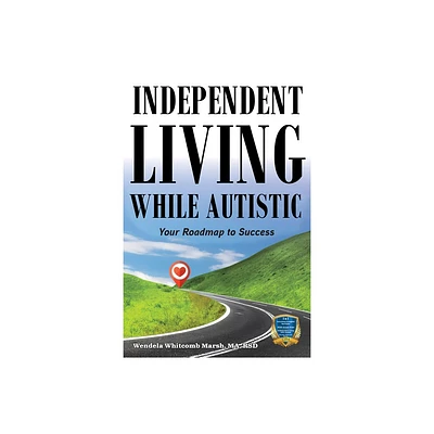 Independent Living While Autistic - (Adulting While Autistic) 2nd Edition by Wendela Whitcomb Marsh (Paperback)