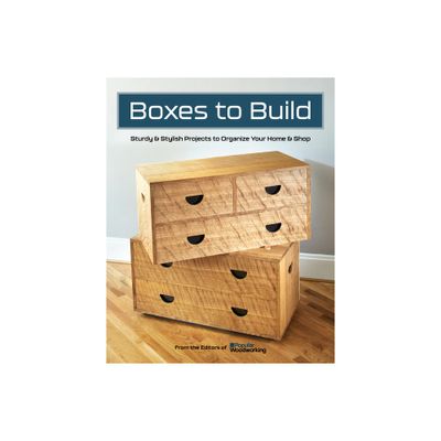 Boxes to Build - by Popular Woodworking (Paperback)