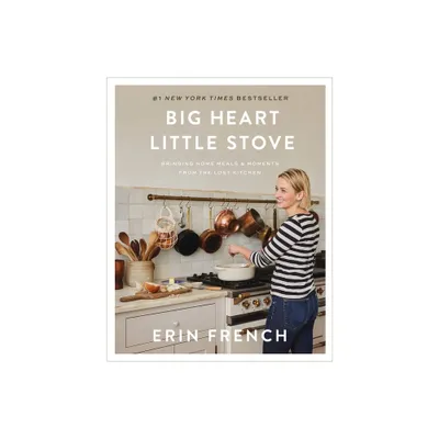 Big Heart Little Stove - by Erin French (Hardcover)