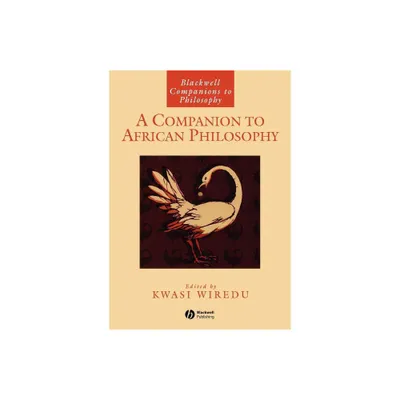 A Companion to African Philosophy - (Blackwell Companions to Philosophy) by Kwasi Wiredu (Paperback)