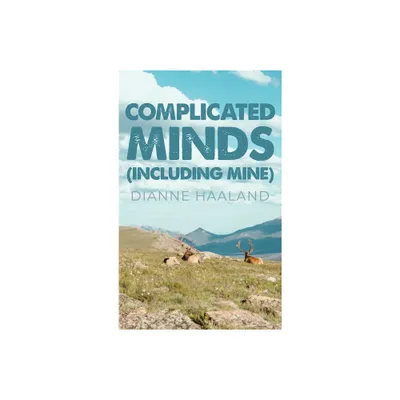 Complicated Minds - by Dianne Haaland (Hardcover)