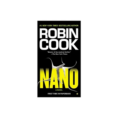 Nano - (Medical Thriller) by Robin Cook (Paperback)