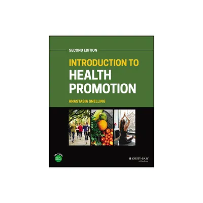 Introduction to Health Promotion - 2nd Edition by Anastasia M Snelling (Paperback)