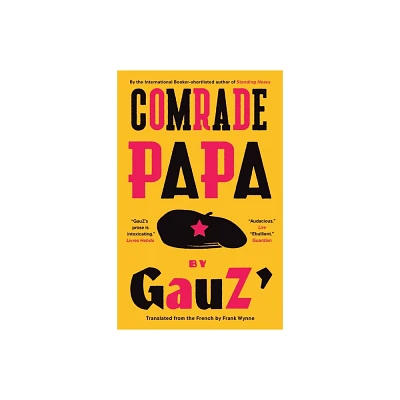 Comrade Papa - (Biblioasis International Translation) by Gauz (Paperback)