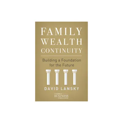 Family Wealth Continuity - (Family Business Publication) by David Lansky (Hardcover)