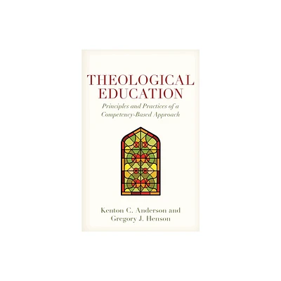 Theological Education - by Kenton Anderson & Gregory Henson (Paperback)