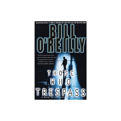 Those Who Trespass - by Bill OReilly (Paperback)