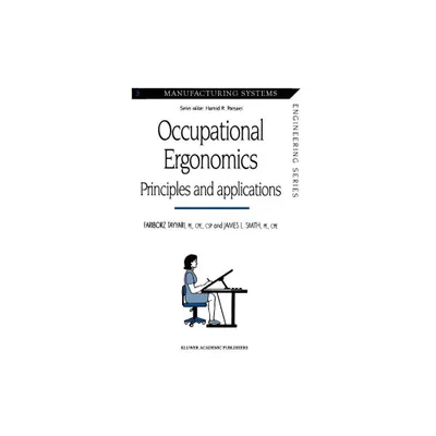 Occupational Ergonomics - (Manufacturing Systems Engineering) by Fariborz Tayyari & James L Smith (Hardcover)