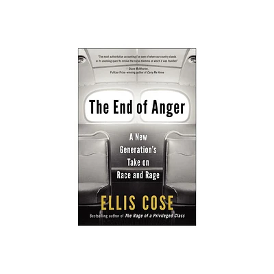 The End of Anger - by Ellis Cose (Paperback)