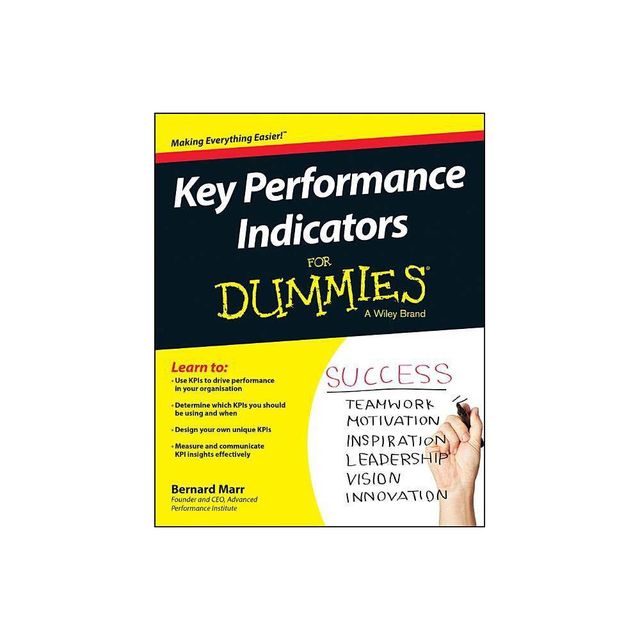 Key Performance Indicators for Dummies - (For Dummies) by Bernard Marr (Paperback)